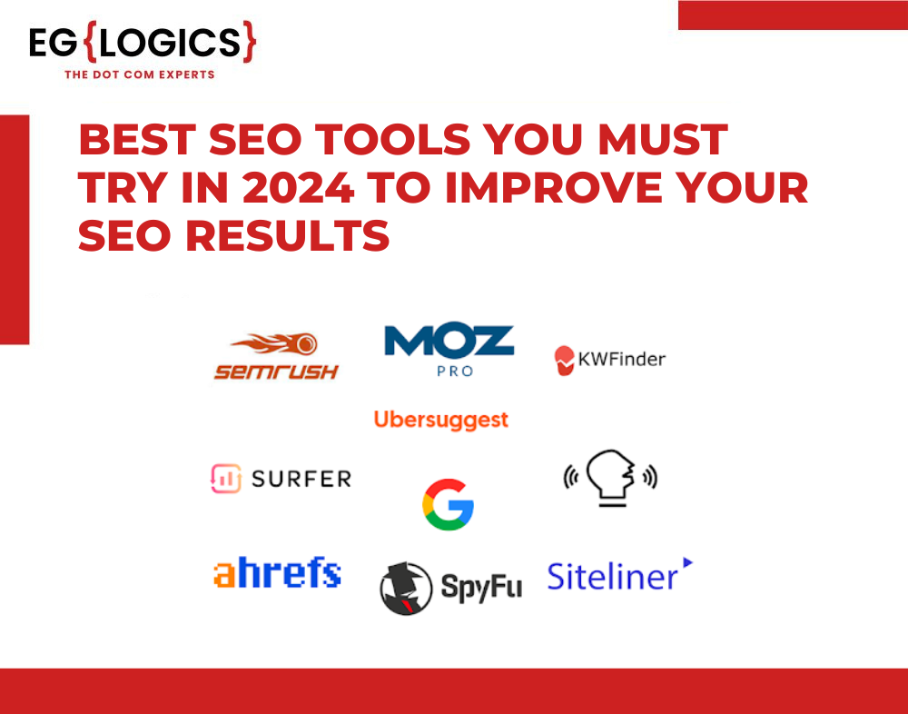 Best SEO Tools You Must Try In 2024 To Improve Your SEO Results