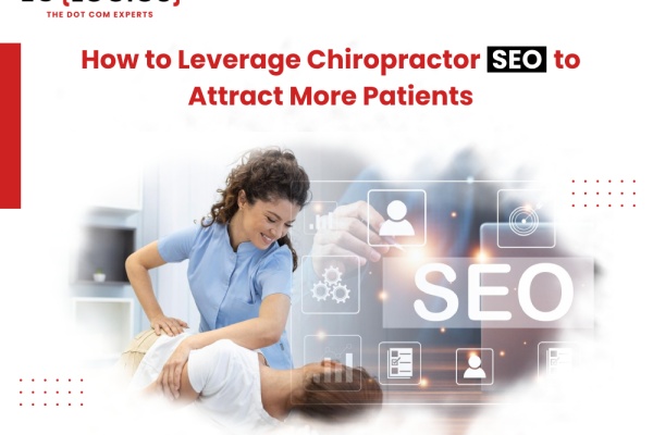 How to Leverage Chiropractor SEO to Attract More Patients